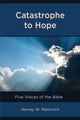 Book cover of: Catastrophe to Hope. By: Harvey W. Meirovich