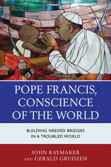 Book cover of: Pope Francis, Conscience of the World. By: John Raymaker