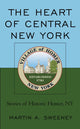 Book cover of: Heart of Central New York. By: Martin A. Sweeney