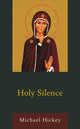 Book cover of: Holy Silence. By: Mike Hickey