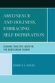 Book cover of: Abstinence and Holiness, Embracing Self-Deprivation. By: Joshua A. Fogel