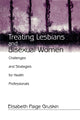 Book cover of: Treating Lesbians and Bisexual Women. By: Elisabeth Paige Gruskin