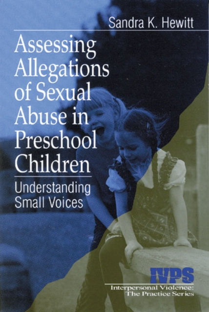 Book cover of: Assessing Allegations of Sexual Abuse in Preschool Children. By: Sandra K. Hewitt