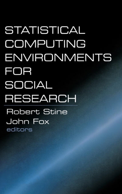 Book cover of: Statistical Computing Environments for Social Research
