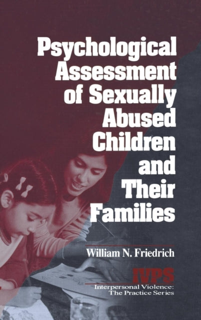 Book cover of: Psychological Assessment of Sexually Abused Children and Their Families. By: William N. Friedrich