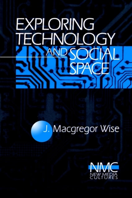 Book cover of: Exploring Technology and Social Space