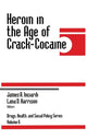 Book cover of: Heroin in the Age of Crack-Cocaine