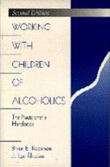 Book cover of: Working with Children of Alcoholics. By: Bryan E. Robinson