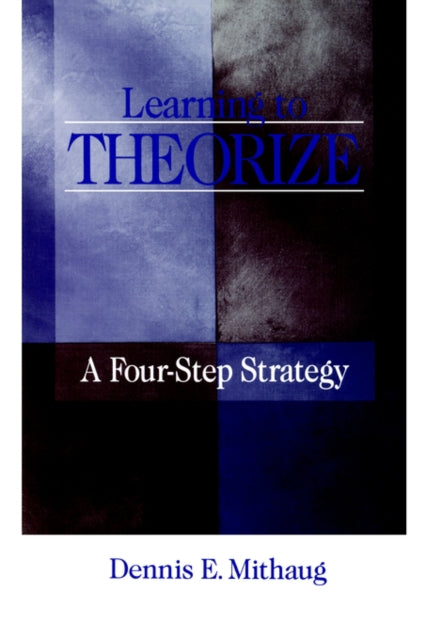 Book cover of: Learning to Theorize. By: Dennis E. Mithaug