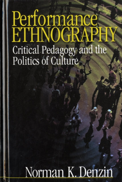 Book cover of: Performance Ethnography. By: Norman K. Denzin