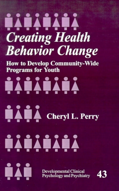 Book cover of: Creating Health Behavior Change. By: Cheryl L. Perry