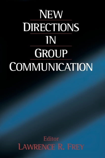 Book cover of: New Directions in Group Communication. By: Lawrence R. Frey