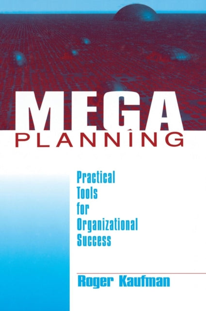 Book cover of: Mega Planning. By: Roger Kaufman