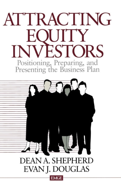Book cover of: Attracting Equity Investors. By: Dean A. Shepherd
