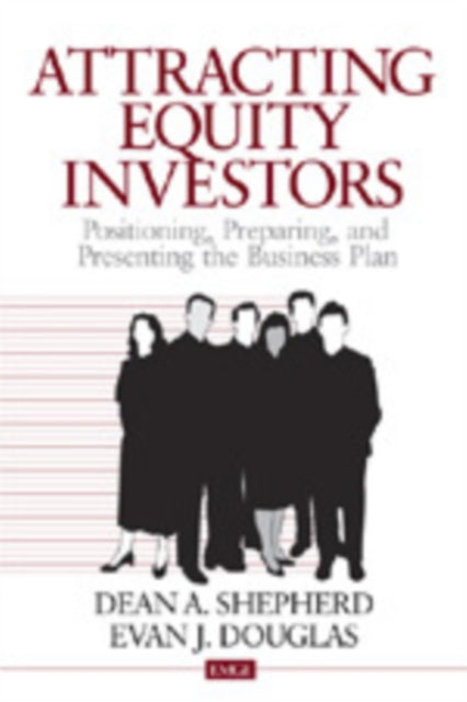 Book cover of: Attracting Equity Investors. By: Dean A. Shepherd