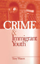 Book cover of: Crime and Immigrant Youth