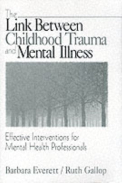Book cover of: Link Between Childhood Trauma and Mental Illness. By: Barbara Everett