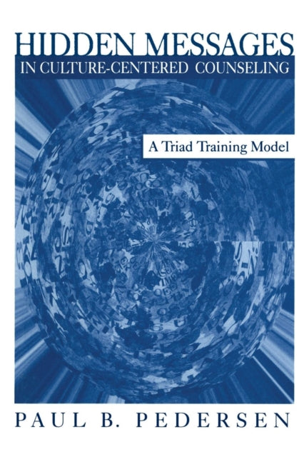 Book cover of: Hidden Messages in Culture-Centered Counseling. By: Paul B. (Bodholdt) Pedersen