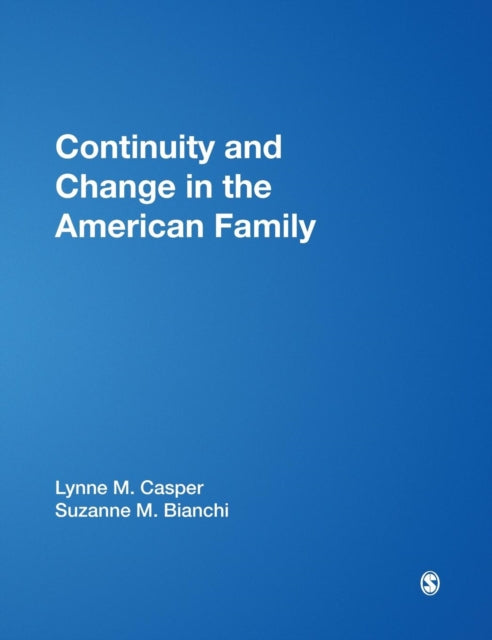 Book cover of: Continuity and Change in the American Family. By: Lynne M. Casper