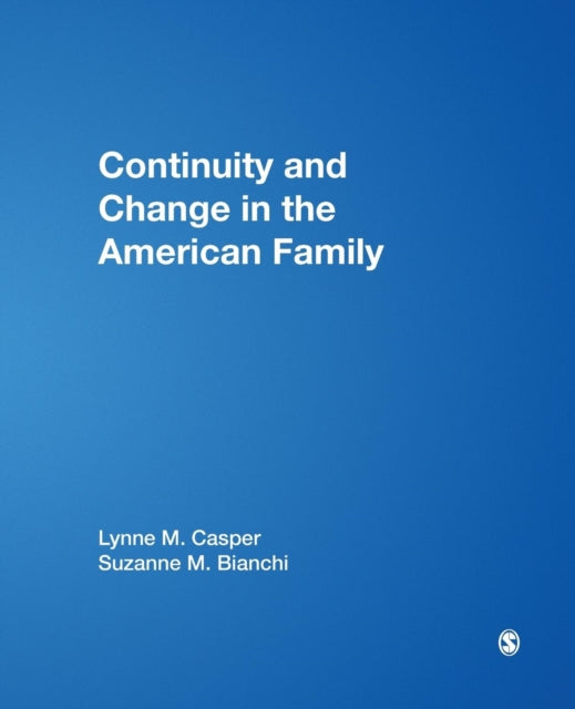 Book cover of: Continuity and Change in the American Family. By: Lynne M. Casper
