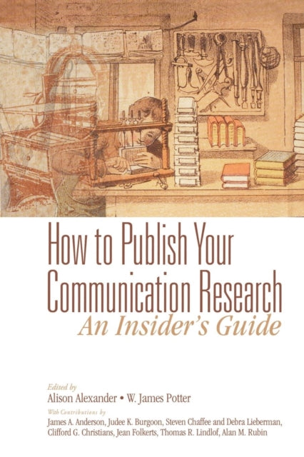 Book cover of: How to Publish Your Communication Research: An Insider’s Guide. By: Alison F. Alexander
