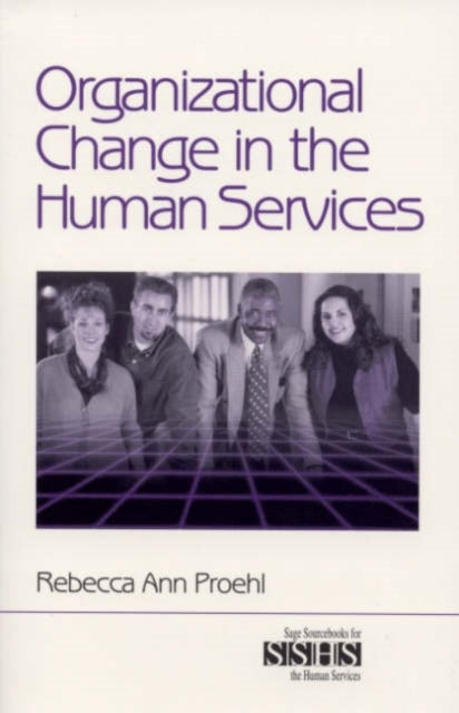 Book cover of: Organizational Change in the Human Services. By: Rebecca Ann Proehl