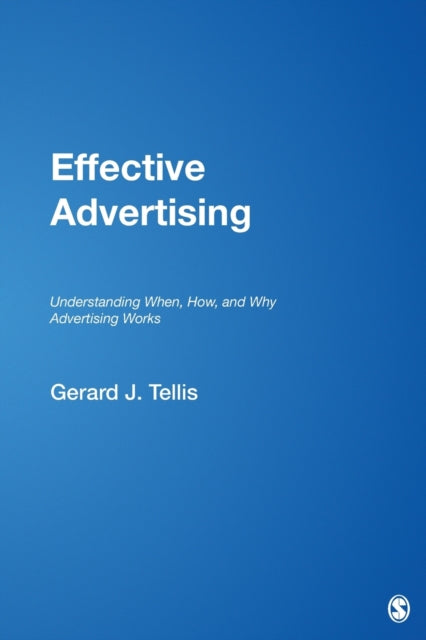 Book cover of: Effective Advertising. By: Gerard J. Tellis