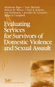 Book cover of: Evaluating Services for Survivors of Domestic Violence and Sexual Assault. By: Stephanie Riger