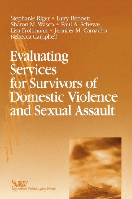 Book cover of: Evaluating Services for Survivors of Domestic Violence and Sexual Assault. By: Stephanie Riger