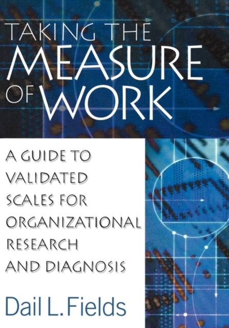 Book cover of: Taking the Measure of Work. By: Dail L. Fields