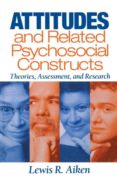 Book cover of: Attitudes and Related Psychosocial Constructs. By: Lewis R. Aiken