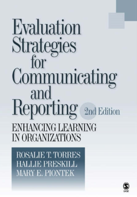 Book cover of: Evaluation Strategies for Communicating and Reporting. By: Rosalie T. Torres