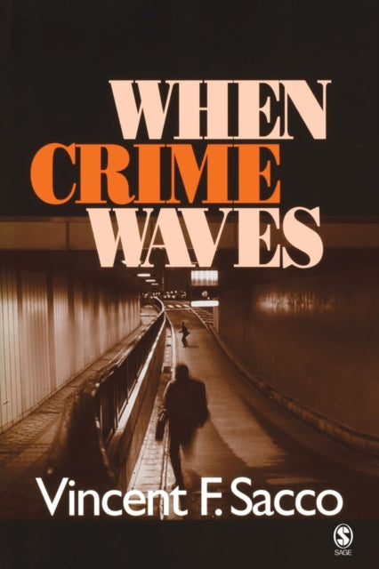 Book cover of: When Crime Waves. By: Vincent F. Sacco