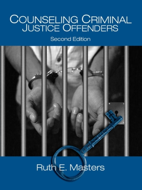 Book cover of: Counseling Criminal Justice Offenders. By: Ruth Masters