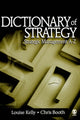 Book cover of: Dictionary of Strategy. By: Louise Kelly