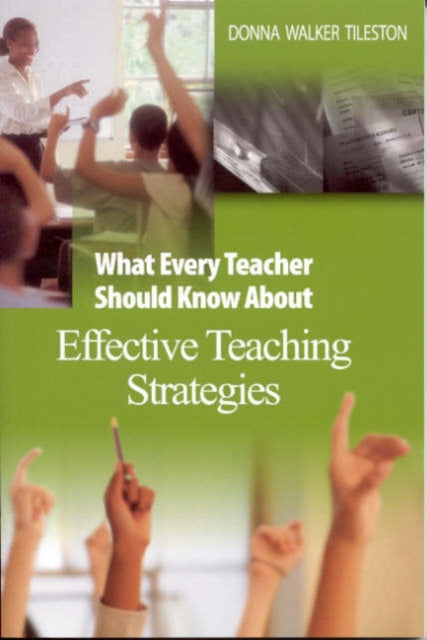 Book cover of: What Every Teacher Should Know About Effective Teaching Strategies. By: Donna E. Walker Tileston