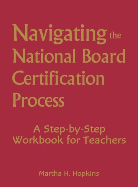 Book cover of: Navigating the National Board Certification Process. By: Martha H. Hopkins