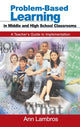 Book cover of: Problem-Based Learning in Middle and High School Classrooms. By: Marian Ann Lambros