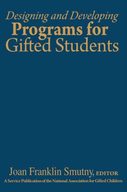 Book cover of: Designing and Developing Programs for Gifted Students. By: Joan Franklin Smutny