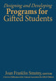 Book cover of: Designing and Developing Programs for Gifted Students. By: Joan Franklin Smutny