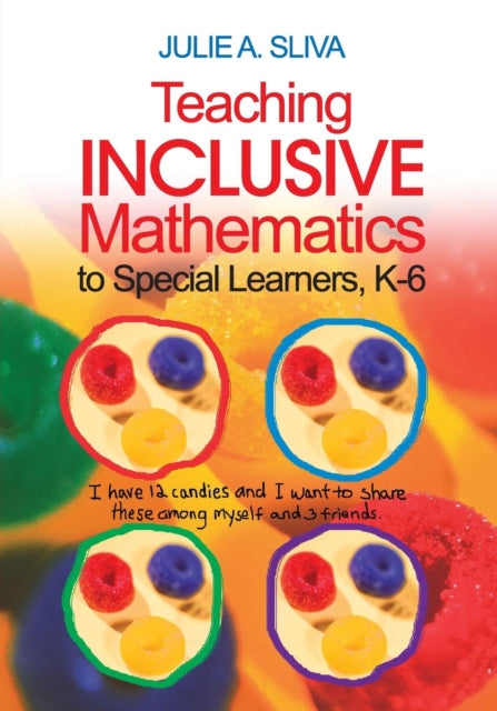 Book cover of: Teaching Inclusive Mathematics to Special Learners, K-6. By: Julie A. Sliva Spitzer