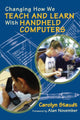 Book cover of: Changing How We Teach and Learn With Handheld Computers. By: Carolyn Staudt
