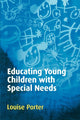 Book cover of: Educating Young Children with Special Needs. By: Louise Porter