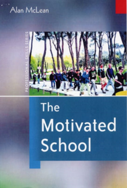 Book cover of: Motivated School. By: Alan McLean