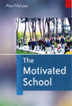 Book cover of: Motivated School. By: Alan McLean