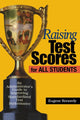 Book cover of: Raising Test Scores for All Students. By: Eugene Kennedy