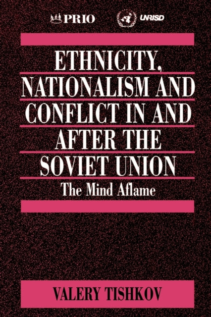 Book cover of: Ethnicity, Nationalism and Conflict in and after the Soviet Union. By: Valery Tishkov