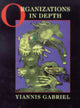 Book cover of: Organizations in Depth. By: Yiannis Gabriel
