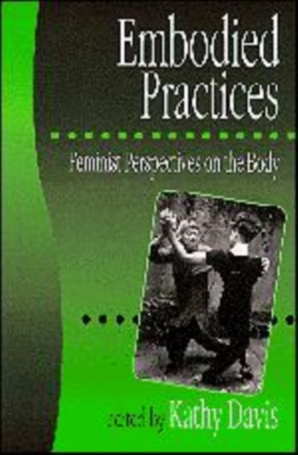 Book cover of: Embodied Practices. By: Kathy Davis