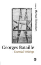 Book cover of: Georges Bataille: Essential Writings. By: Michael Richardson (undifferentiated)